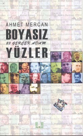 Boyasız Yüzler 23 Gerçek Adam, Ahmet Mercan