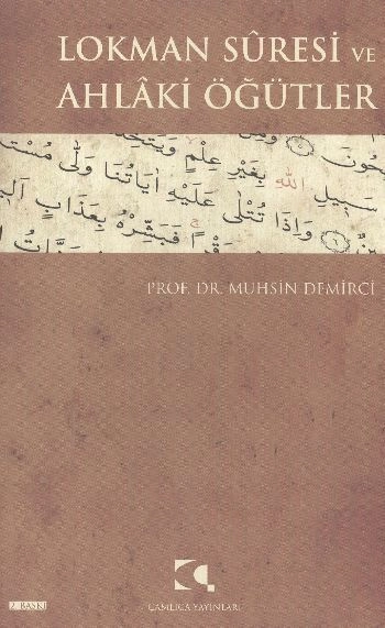 Lokman Suresi ve Ahlaki Öğütler, Muhsin Demirci