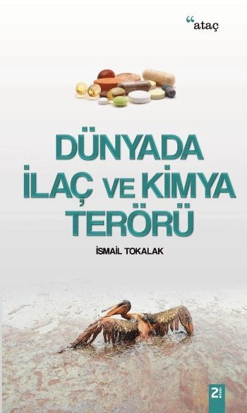 Dünyada İlaç Ve Kimya Terörü, İsmail Tokalak