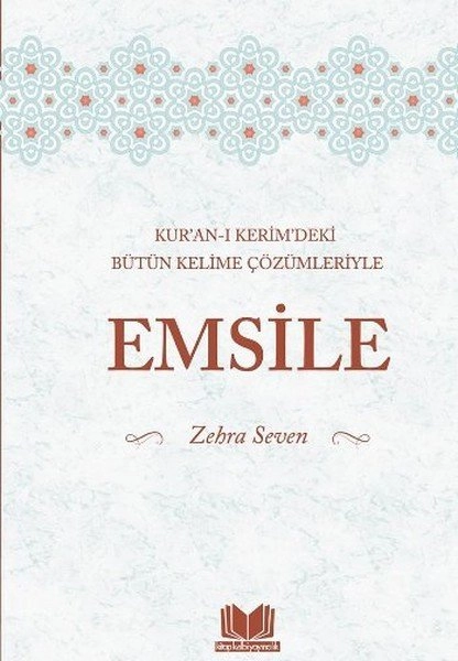 Kur'an-ı Kerim'deki Bütün Kelime Çözümleriyle Emsile, Zehra Seven
