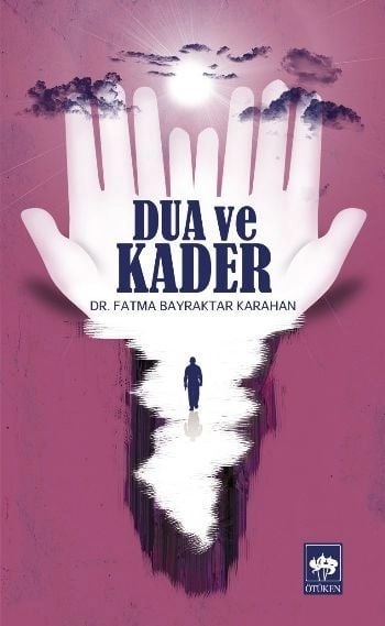 Dua ve Kader, Fatma Bayraktar Karahan