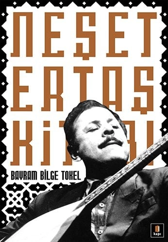 Neşet Ertaş Kitabı, Bayram Bilge Tokel
