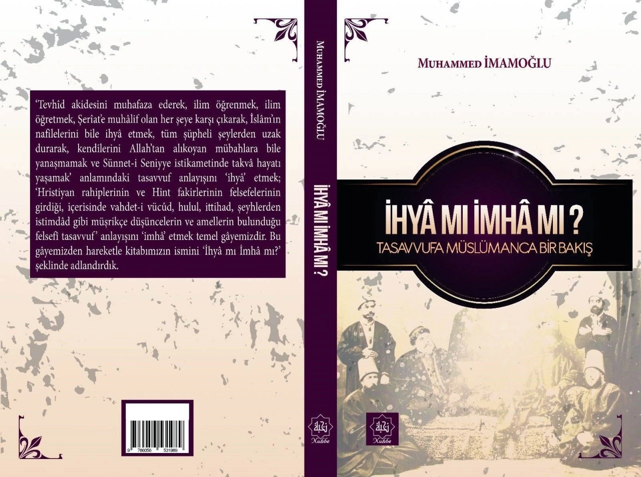 İhya mı İmha mı? Tasavvufa Müslümanca Bir Bakış, Muhammed İmamoğlu