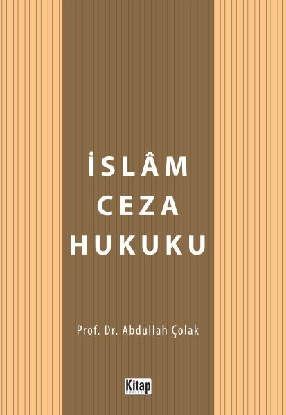 İslam Ceza Hukuku, Abdullah Çolak