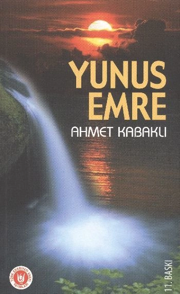 Yunus Emre, Ahmet Kabaklı