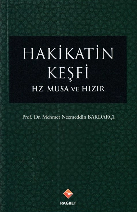Hakikatin Keşfi; Hz.Musa ve Hızır