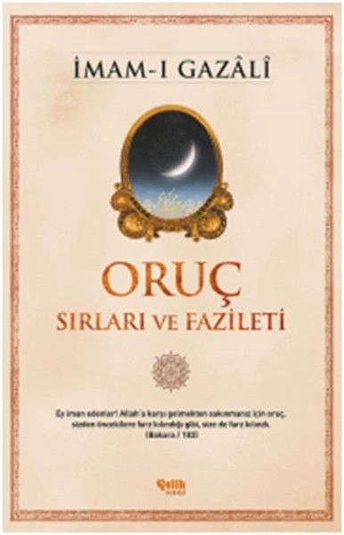 Oruç: Sırları Ve Fazileti, İmam-ı Gazâlî, Çelik Yayınevi