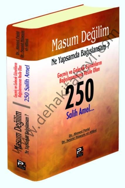 Masum Değilim Ne Yapsam da Bağışlansam?, 250 Salih Amel