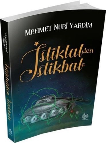 İstiklal'den İstikbale, Mehmet Nuri Yardım