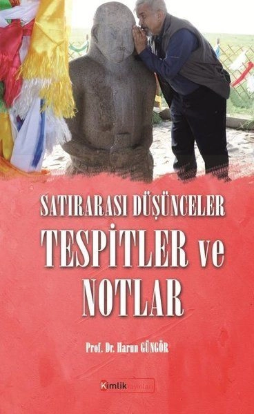 Satırarası Düşünceler Tesbitler Ve Notlar, Kimlik Yayınları
