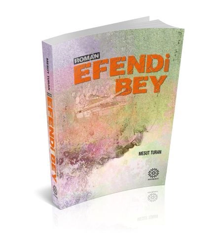 Efendi Bey, Mesut Turan