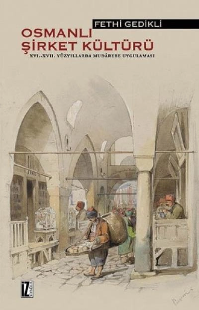 Osmanlı Şirket Kültürü, Fethi Gedikli