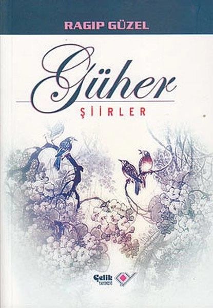 Güher, Ragıp Güzel