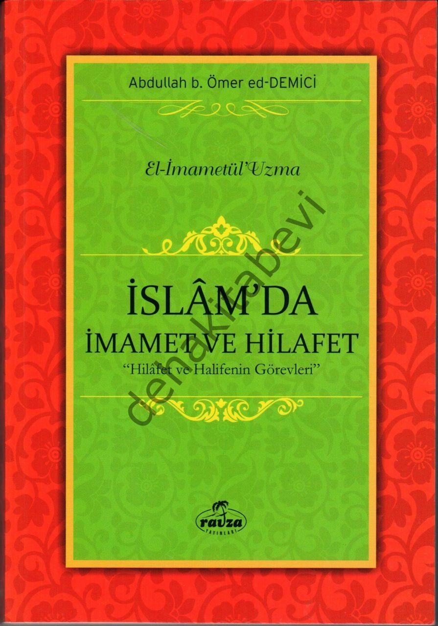 İslam'da İmamet ve Hilafet, el İmammetül Uzma Abdullah b. Ömer ed-Demici