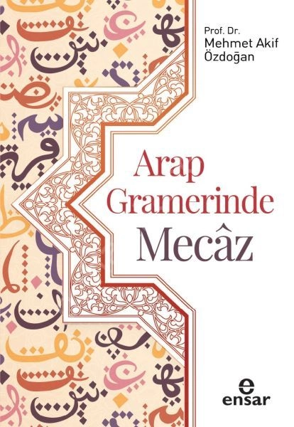 Arap Gramerinde Mecâz, Ensar Neşriyat