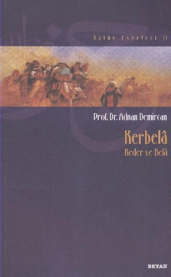 Kerbela - Kader ve Bela, Adnan Demircan