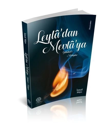 Leyla'dan Mevla'ya, İsmail Bilgin