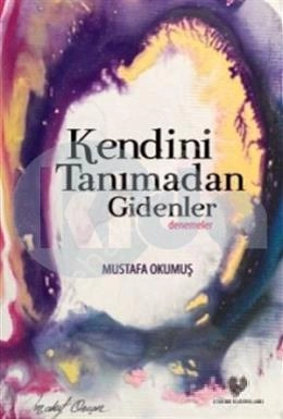Kendini Tanımadan Gideneler