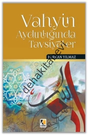 Vahyin Aydınlığında Tavsiyeler, Furkan Yılmaz, Çıra Yayınları