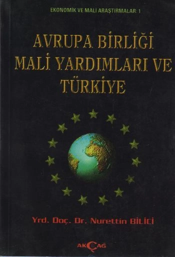 Avrupa Birliği Mali Yardımları ve Türkiye, Nurettin Bilici