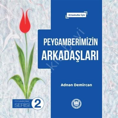 Peygamberimizin Arkadaşları; Ortaokullar İçin