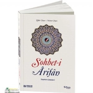 Sohbet-i Arifan (Büyüklerin Sohbetleri), Zahide Topçu