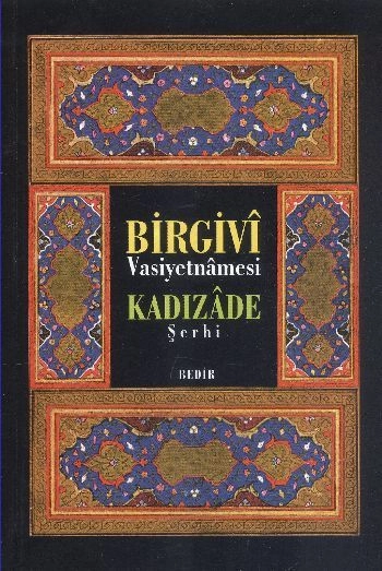 Birgivi Vasiyetnamesi Kadızade Şerhi