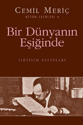 Bir Dünyanın Eşiğinde, Cemil Meriç, İletişim Yayınevi
