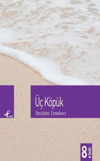 Üç Köpük, İbrahim Tenekeci