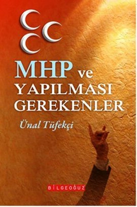 Mhp Ve Yapılması Gerekenler, Ünal Tüfekçi