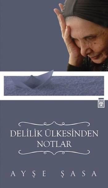 Delilik Ülkesinden Notlar, Timaş Yayınları