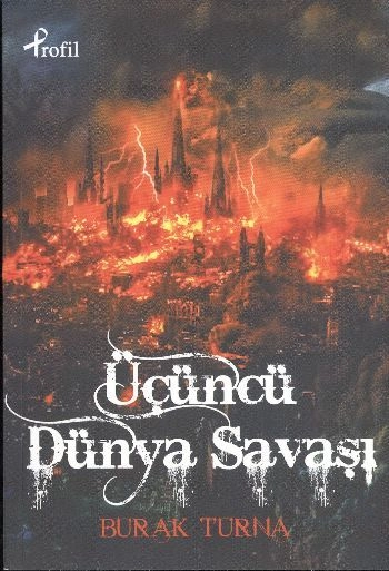 Üçüncü Dünya Savaşı, Burak Turna