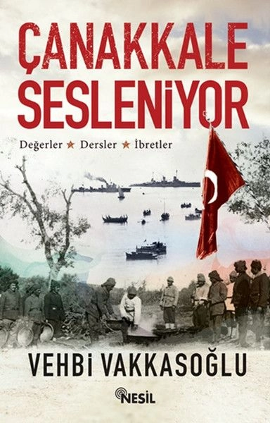 Çanakkale Sesleniyor (Değerler - Dersler - İbretler), Vehbi Vakkasoğlu