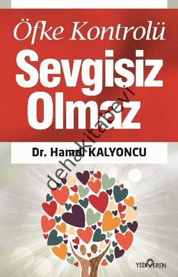 Öfke Kontrolü Sevgisiz Olmaz, Hamdi Kalyoncu