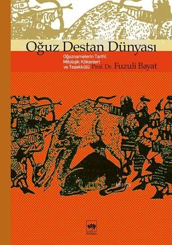 Oğuz Destan Dünyası, Fuzuli Bayat