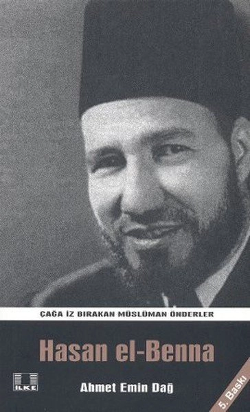 Hasan El Benna, Ahmet Emin Dağ, İlke Yayıncılık