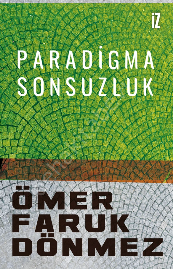 Paradigma Sonsuzluk, Ömer Faruk Dönmez, İz Yayıncılık