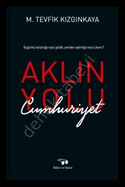 Aklın Yolu Cumhuriyet, Bilim Ve Sanat Yayın