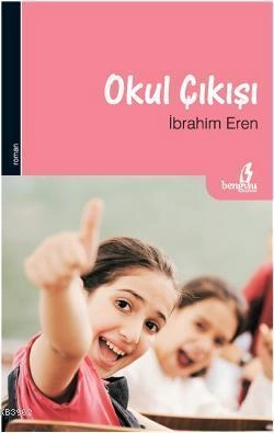 Okul Çıkışı, İbrahim Eren, Bengisu