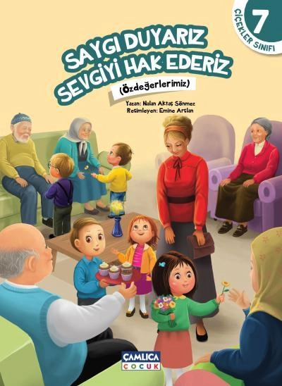 Çiçekler Sınıfı 7 Saygı Duyarız Sevgiyi Hak Ederiz
