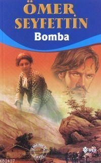 Bomba, Ömer Seyfettin