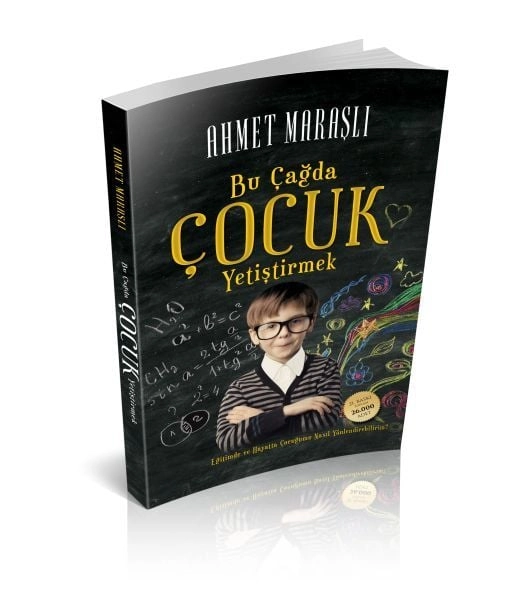Bu Çağda Çocuk Yetiştirmek, Ahmet Maraşlı