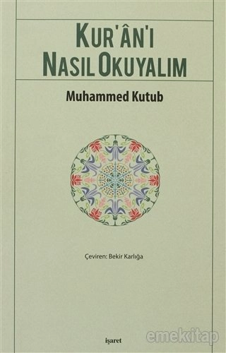 Kur'an'ı Nasıl Okuyalım, Muhammed Kutub