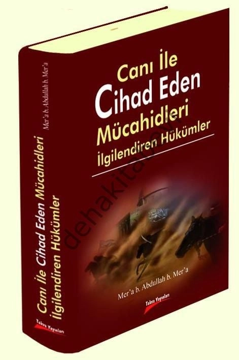 Canı İle Cihad Eden Mücahidleri İlgilendiren Hükümler