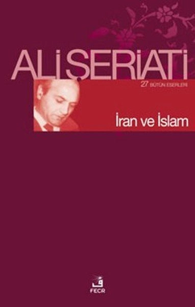 İran ve İslam, Ali Şeriati, Fecr Yayınları