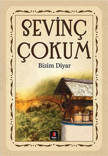 Bizim Diyar, Sevinç Çokum