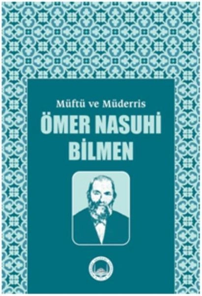Müftü ve Müderris Ömer Nasuhi Bilmen Sempozyum Tebliğleri, Nail Okuyucu;Ayhan Işık;Kamil Büyüker