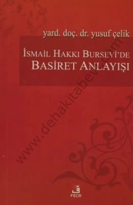 İsmail Hakkı Bursevi'de Basiret Anlayışı, Yusuf Çelik
