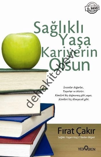 Sağlıklı Yaşa Kariyerin Olsun, Fırat Çakır