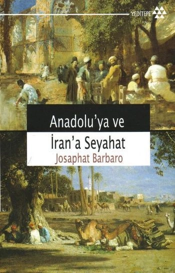 Anadoluya Ve İrana Seyahat, Josaphat Barbaro
